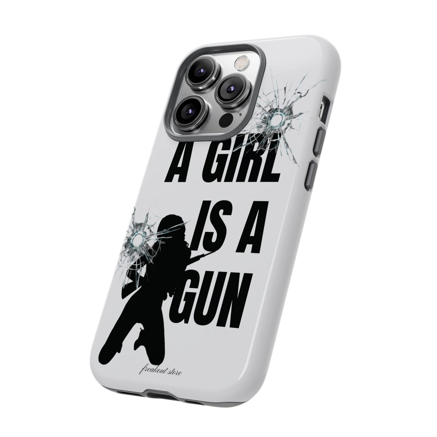 A Girl is a Gun Tough Case